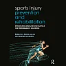 Sports Injury Prevention and Rehabilitation: Integrating Medicine and Science for Performance Solutions