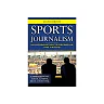 Sports Journalism: An Introduction to Reporting and Writing