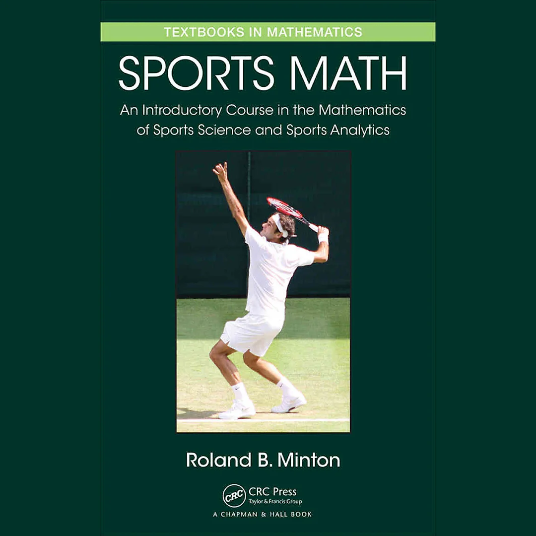 Sports Math: An Introductory Course in the Mathematics of Sports Science and Sports Analytics