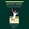 Sports Math: An Introductory Course in the Mathematics of Sports Science and Sports Analytics