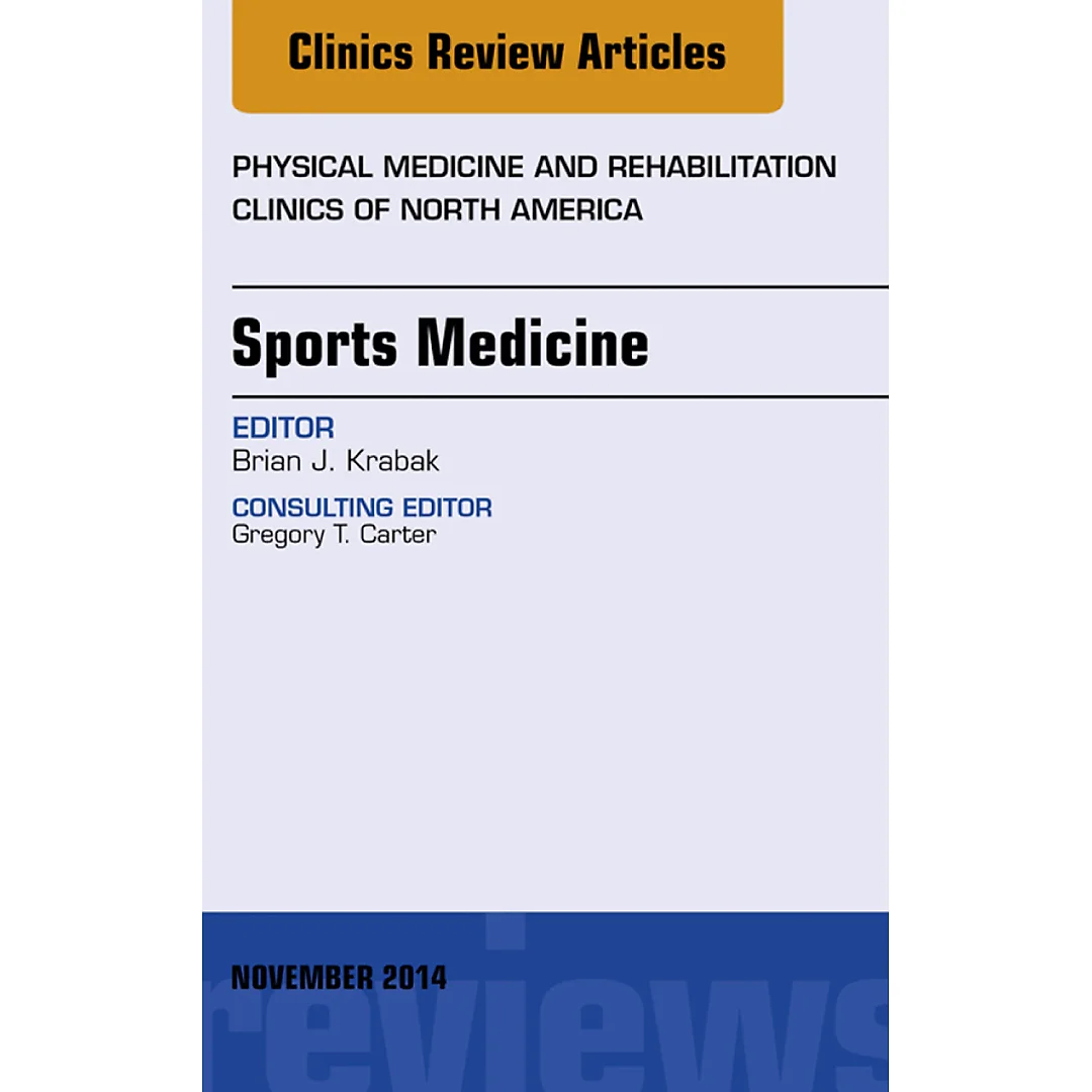 Sports Medicine, An Issue of Physical Medicine and Rehabilitation Clinics of North America