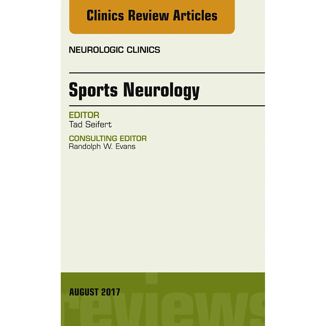 Sports Neurology, An Issue of Neurologic Clinics