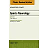 Sports Neurology, An Issue of Neurologic Clinics