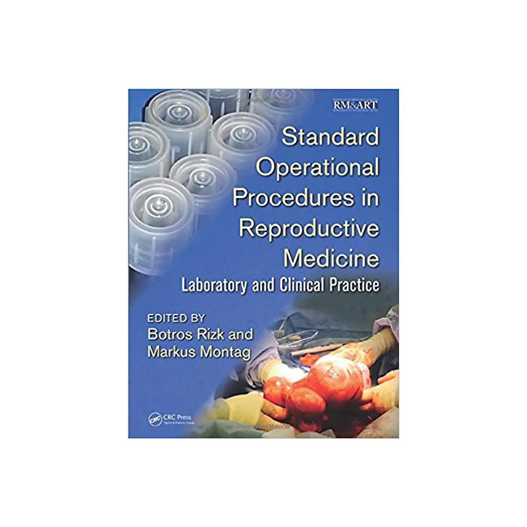 Standard Operational Procedures in Reproductive Medicine: Laboratory and Clinical Practice