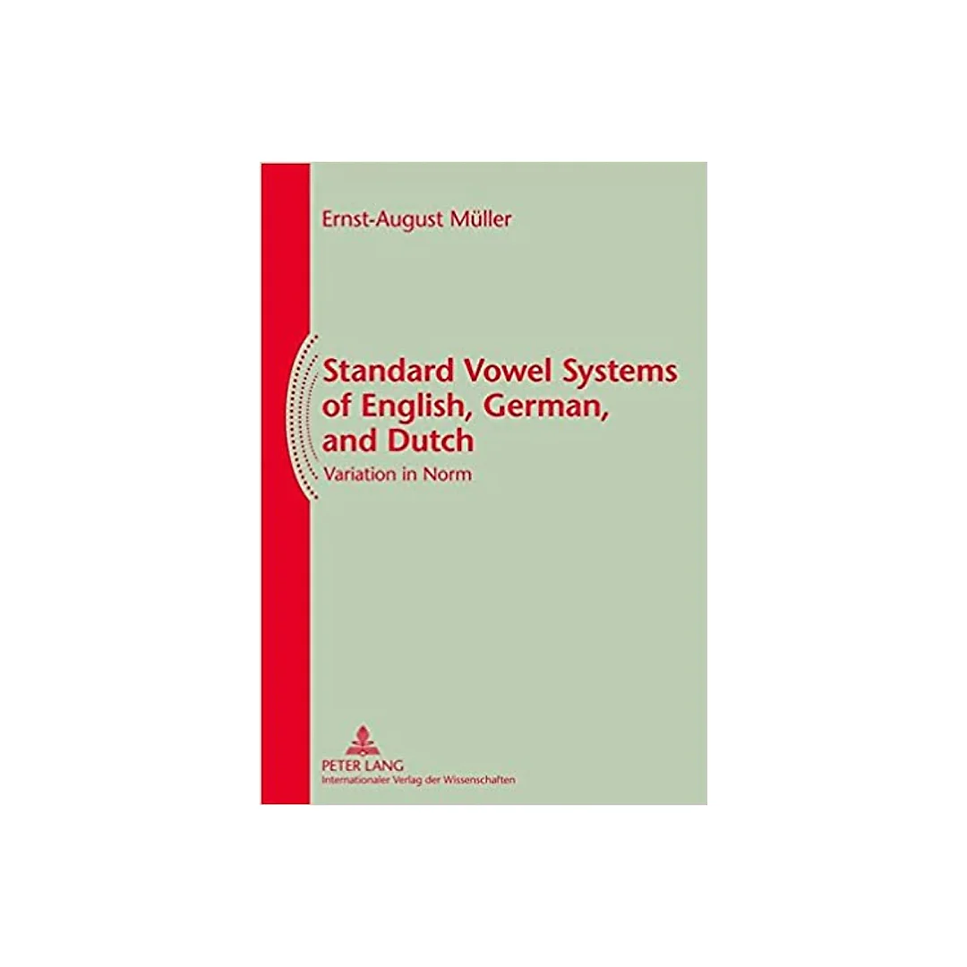 Standard Vowel Systems of English, German, and Dutch: Variation in Norm