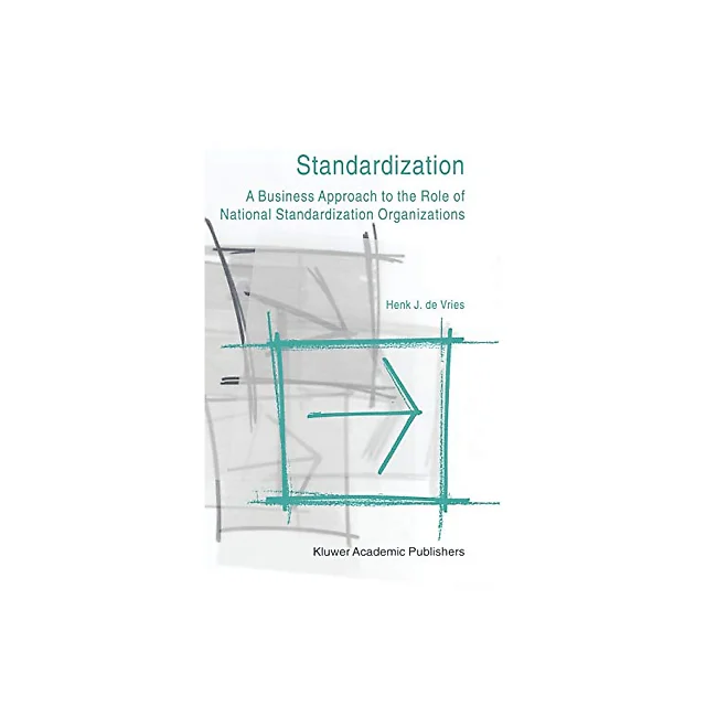 Standardization: A Business Approach to the Role of National Standardization Organizations