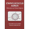 Staphylococcus Aureus: Molecular and Clinical Aspects