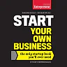 Start Your Own Business: The Only Startup Book You'll Ever Need 6th Edition