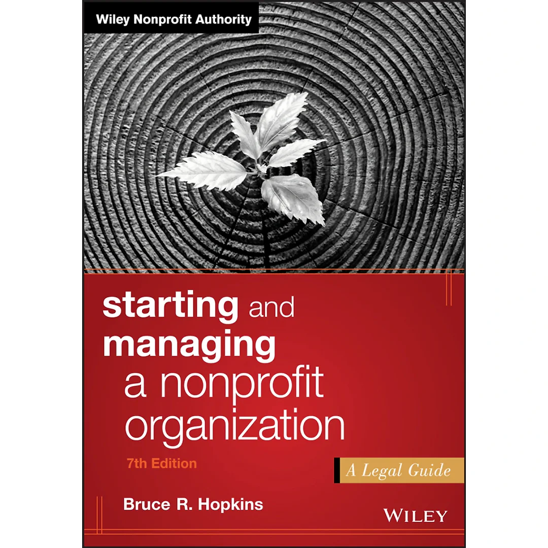 Starting and Managing a Nonprofit Organization: A Legal Guide