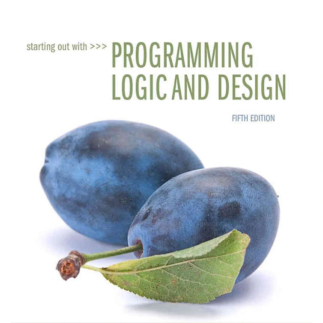Starting Out with Programming Logic and Design, 5th Edition