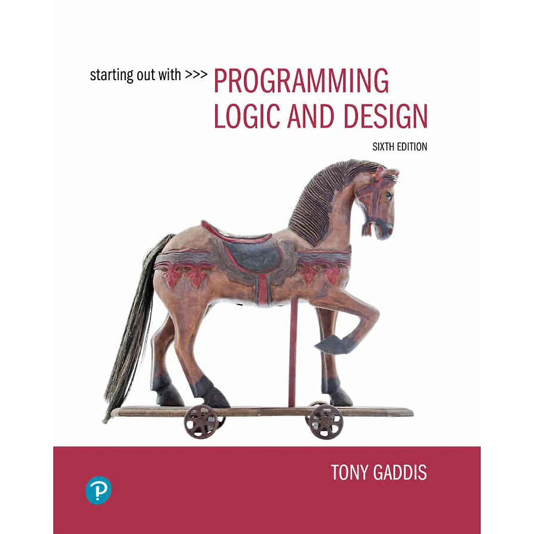 Starting Out with Programming Logic and Design, 6th Edition