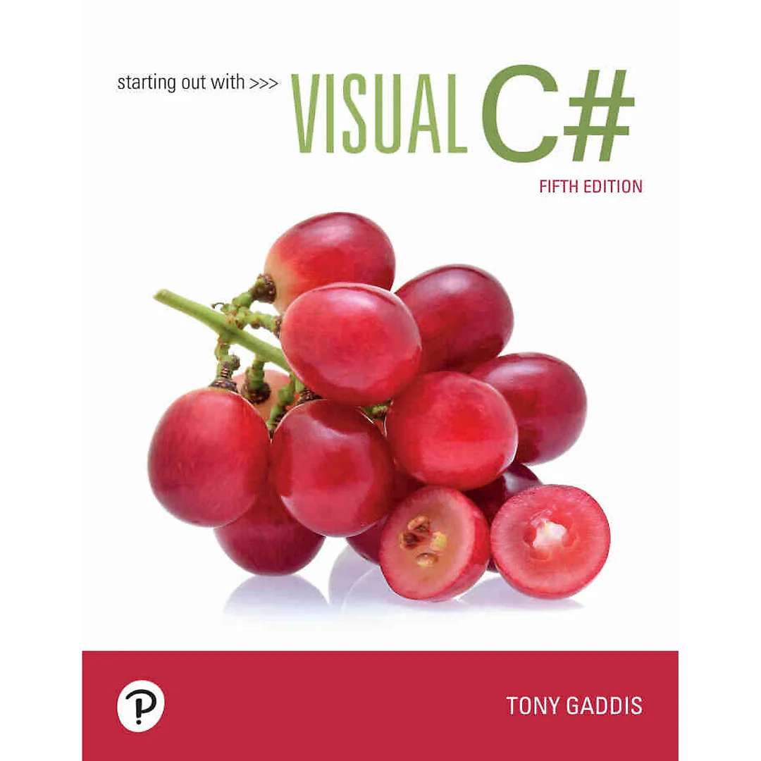Starting out with Visual C#, 5th Edition