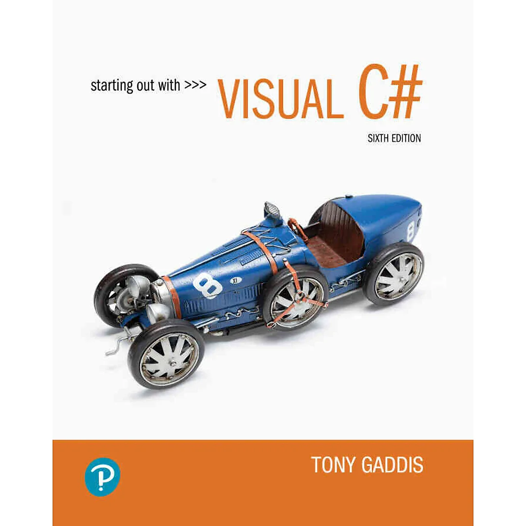 Starting out with Visual C#, 6th Edition