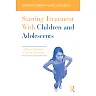 Starting Treatment With Children and Adolescents: A Process-Oriented Guide for Therapists