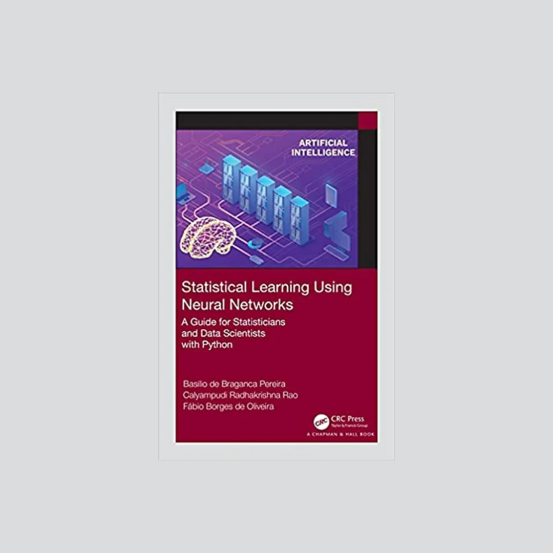 Statistical Learning Using Neural Networks: A Guide for Statisticians and Data Scientists with Python