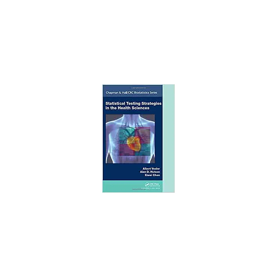 Statistical Testing Strategies in the Health Sciences