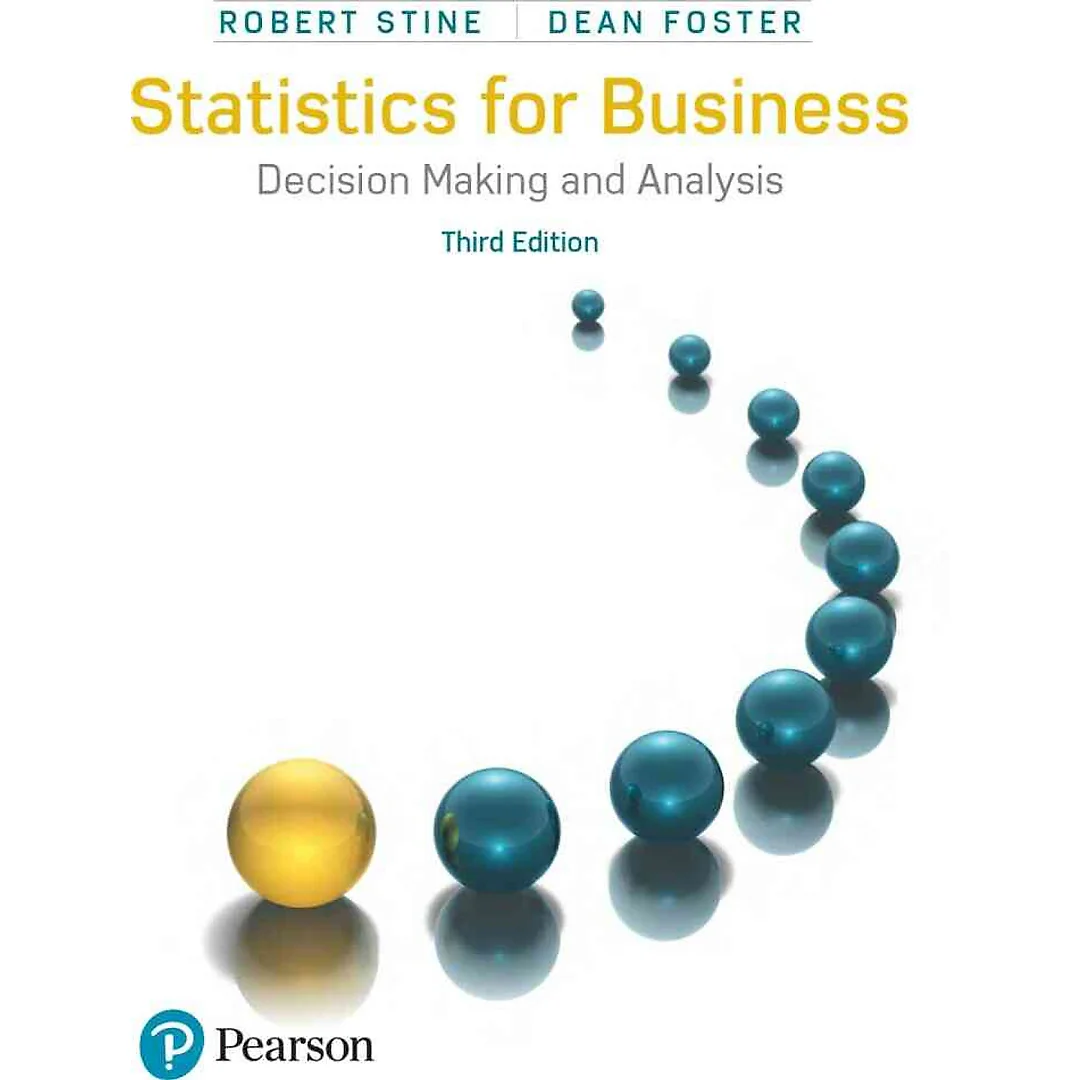 Statistics for Business: Decision Making and Analysis, 3rd Edition