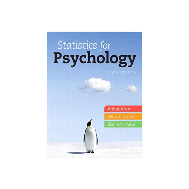 Statistics for Psychology 6th Edition by Aron Ph.D., Arthur