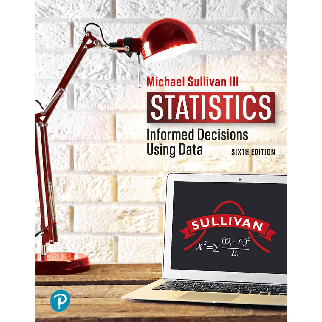 Statistics: Informed Decisions Using Data, 6th Edition