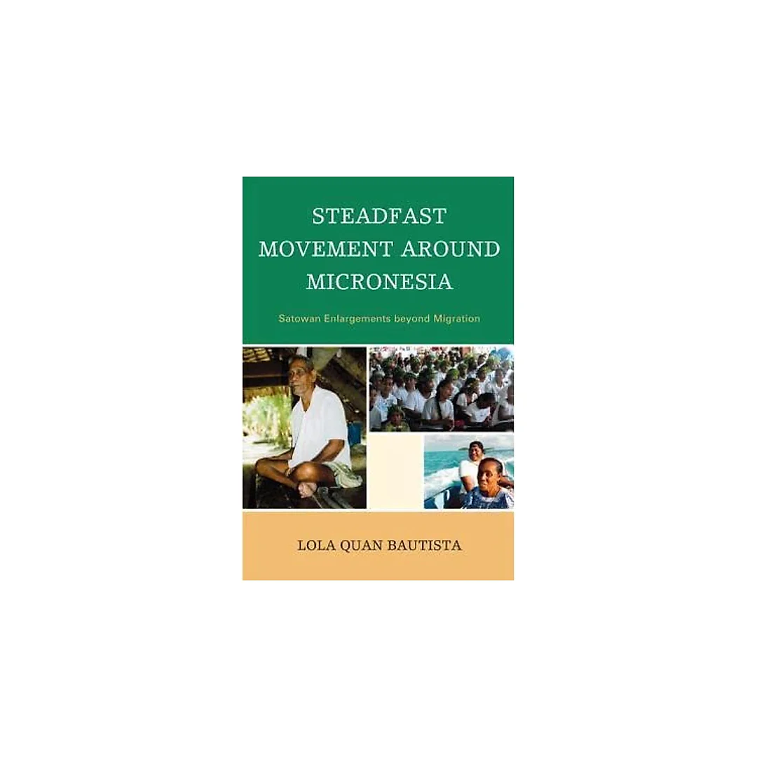 Steadfast Movement around Micronesia: Satowan Enlargements beyond Migration
