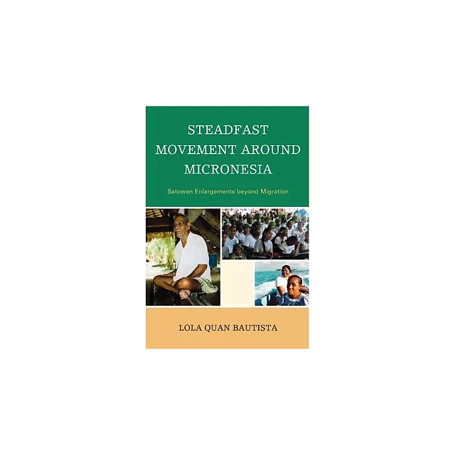 Steadfast Movement around Micronesia: Satowan Enlargements beyond Migration