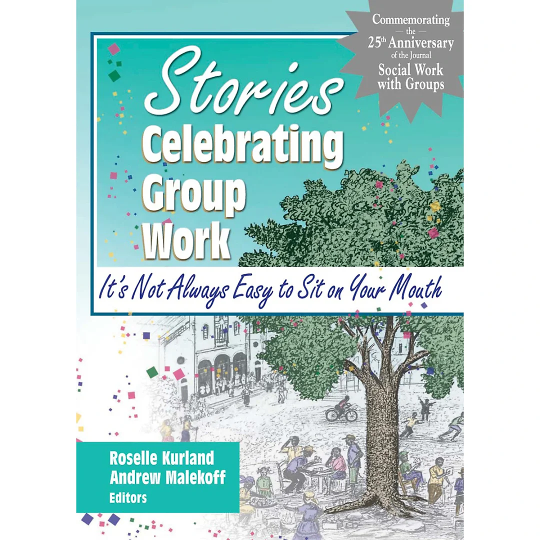 Stories Celebrating Group Work: It's Not Always Easy to Sit on Your Mouth