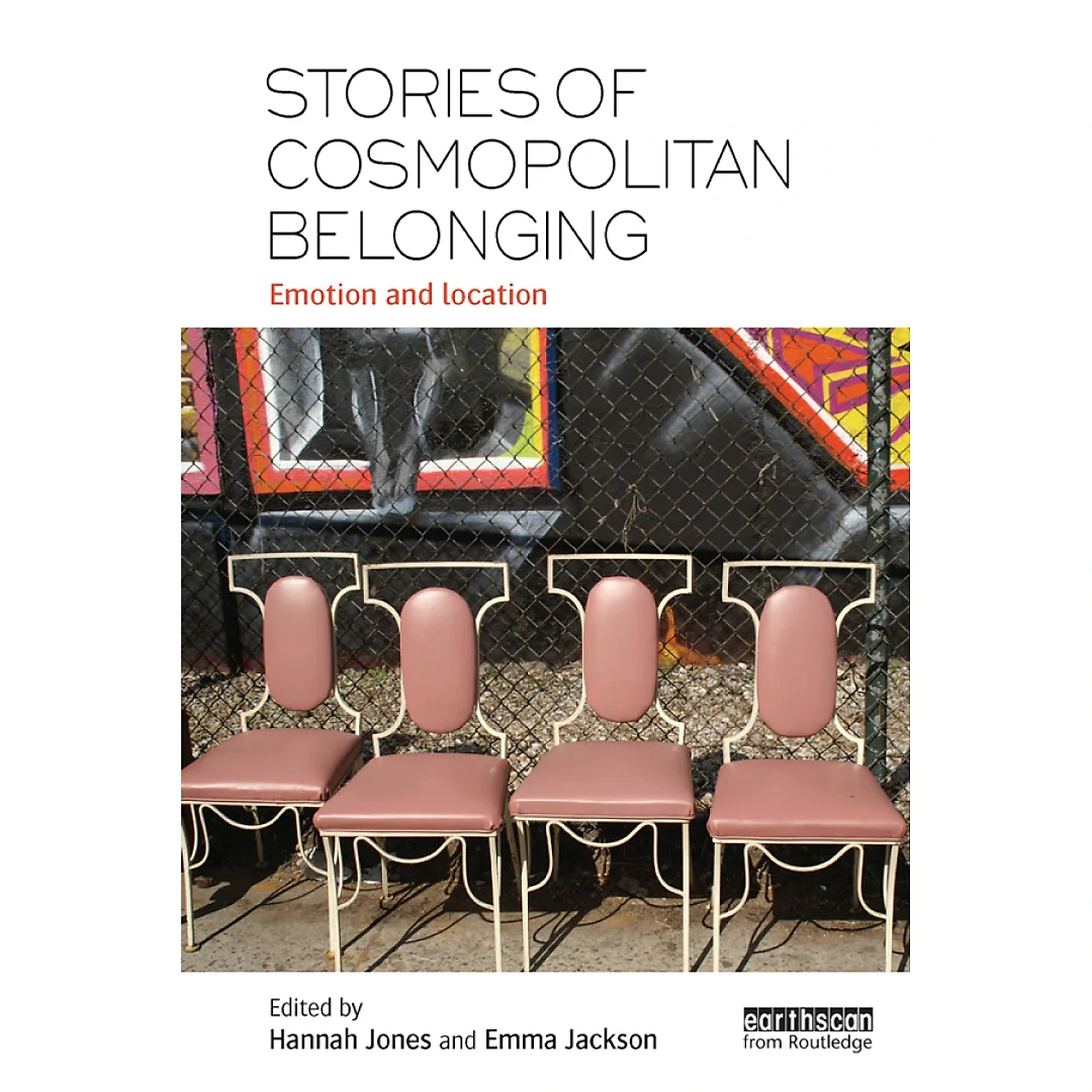 Stories of Cosmopolitan Belonging: Emotion and Location