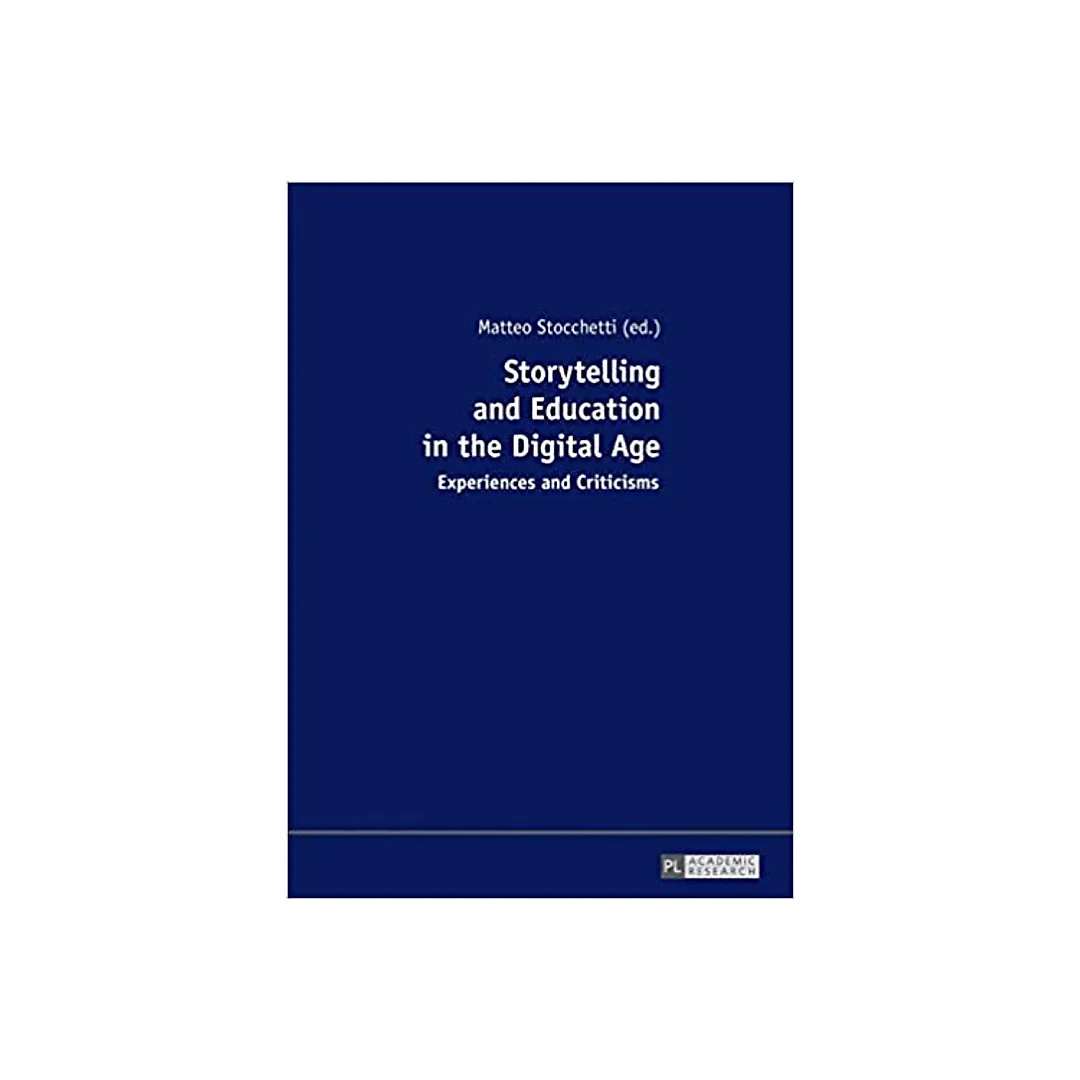 Storytelling and Education in the Digital Age: Experiences and Criticisms
