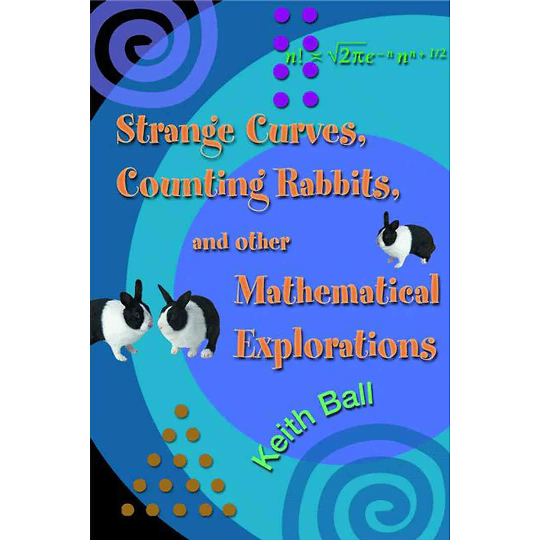 Strange Curves Counting Rabbits & Other Mathematical Explorations
