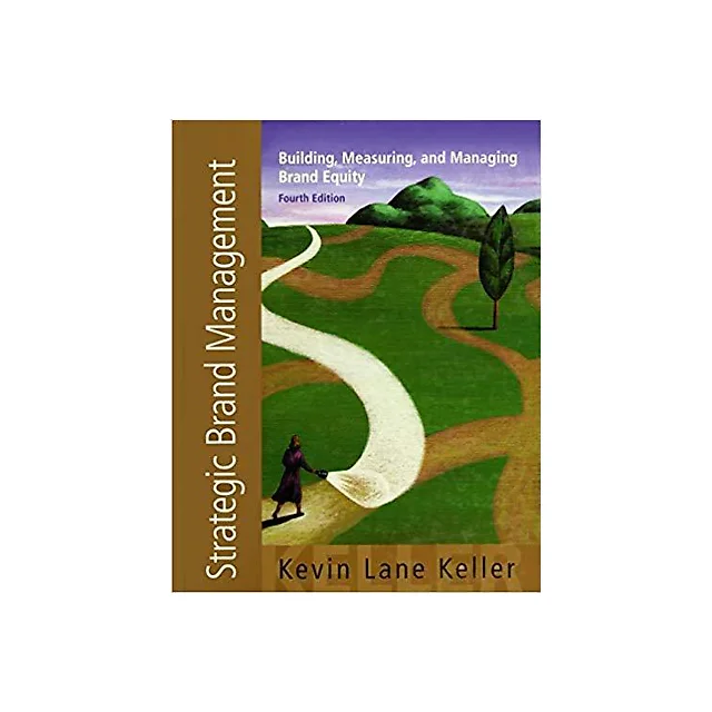 Strategic Brand Management: Building, Measuring, and Managing Brand Equity 4th Edition by Kevin Lane Keller