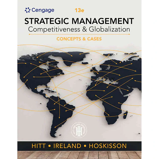 Strategic Management: Concepts and Cases: Competitiveness and Globalization 13th Edition