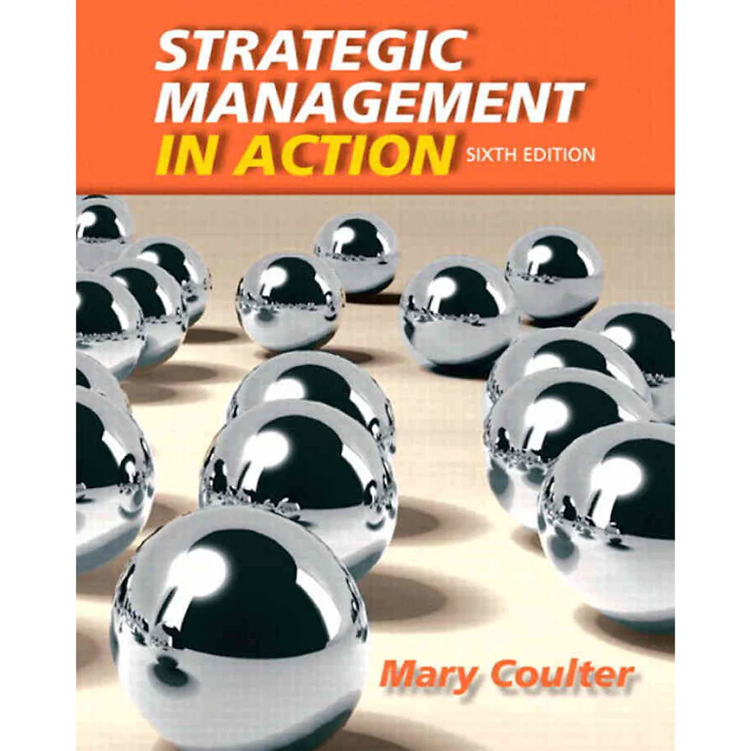 Strategic Management in Action, 6th Edition