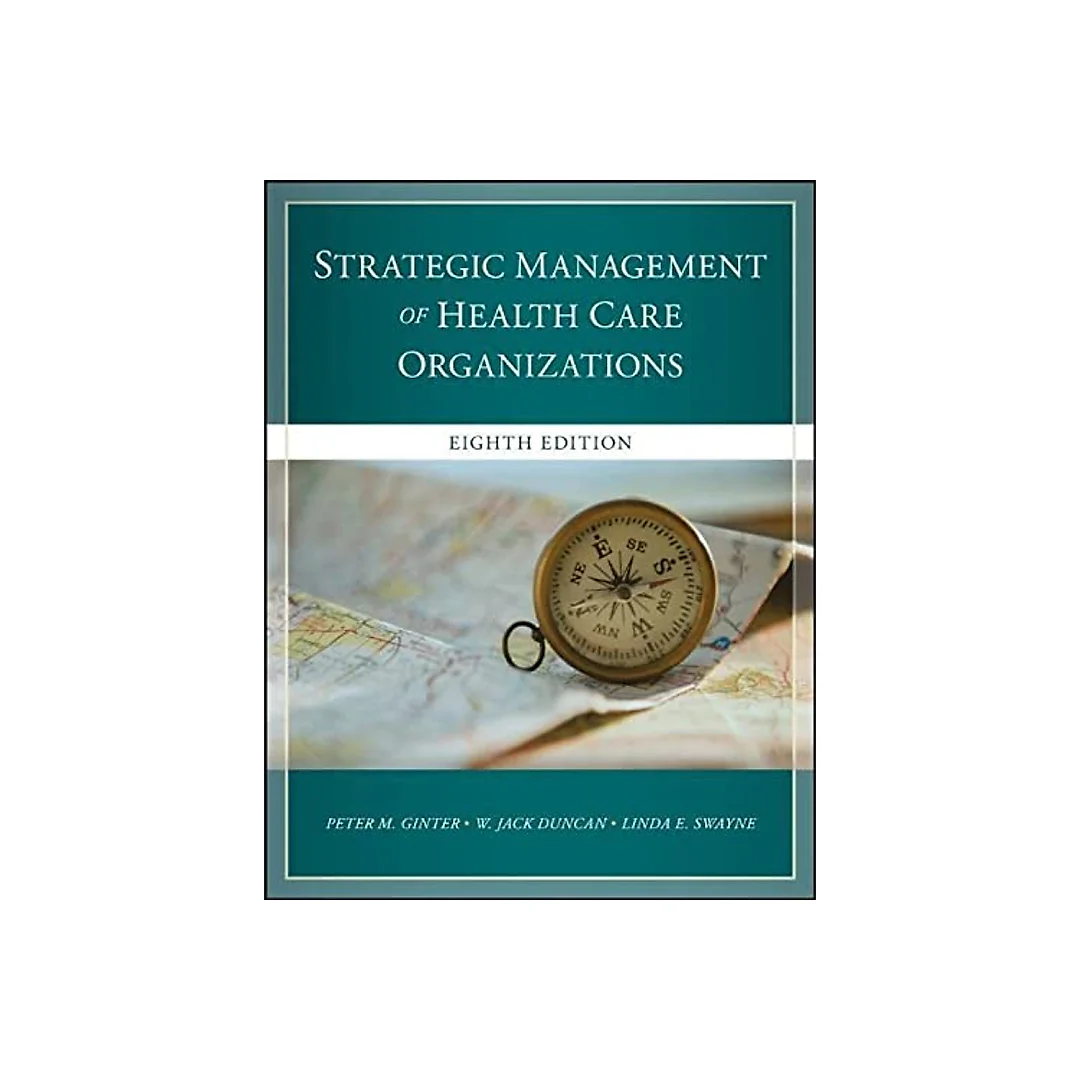 Strategic Management of Health Care Organizations - 8th Edition
