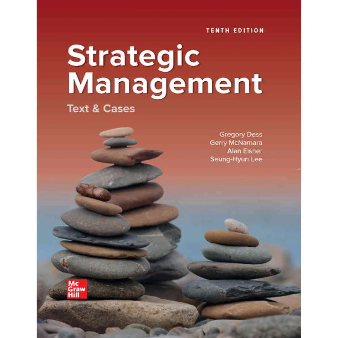 Strategic Management: Text and Cases, 10th Edition