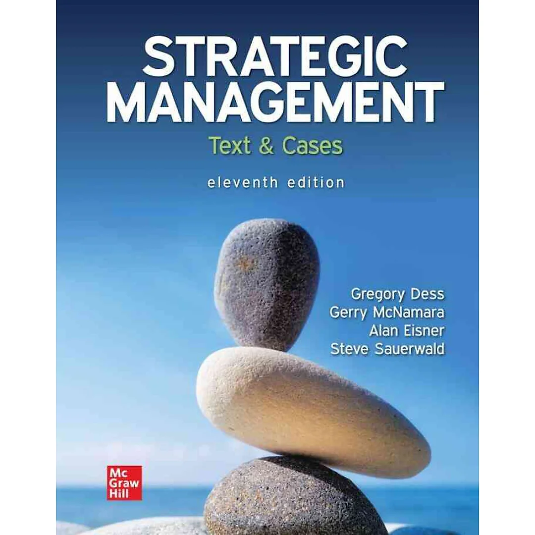 Strategic Management: Text and Cases, 11th Edition