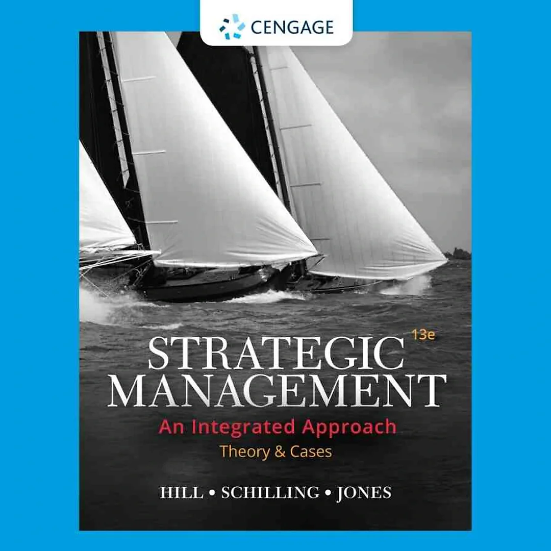 Strategic Management: Theory & Cases: An Integrated Approach 13th Edition