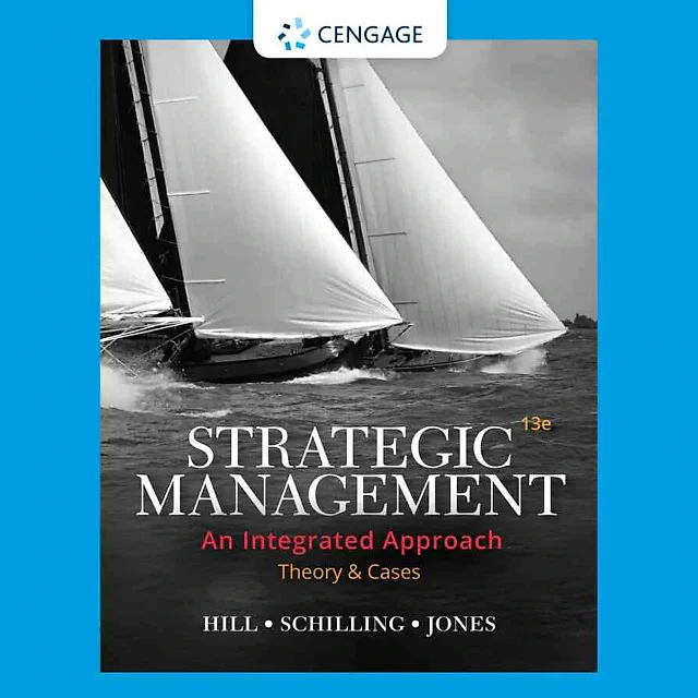 Strategic Management: Theory & Cases: An Integrated Approach 13th Edition