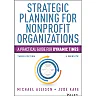Strategic Planning for Nonprofit Organizations: A Practical Guide for Dynamic Times
