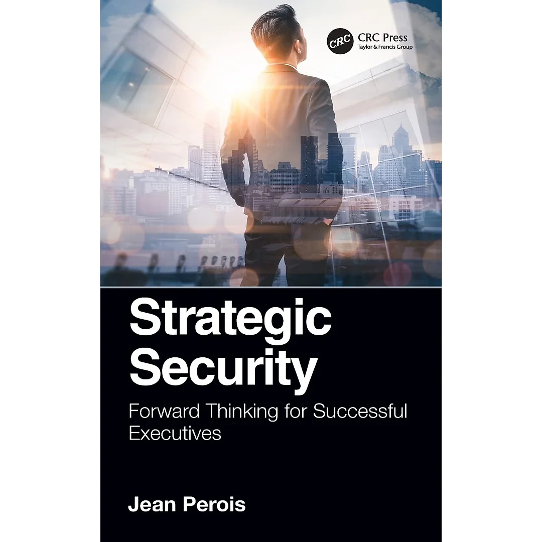 Strategic Security: Forward Thinking for Successful Executives