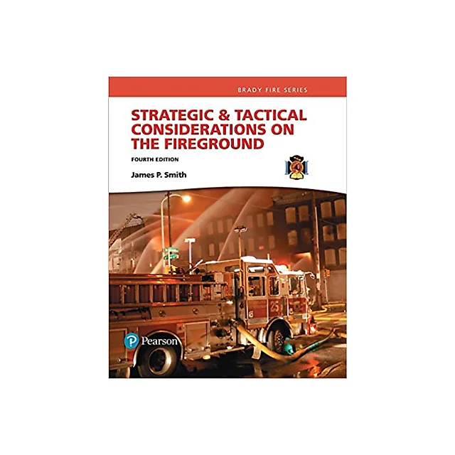 Strategic & Tactical Considerations on the Fireground (Strategy and Tactics)