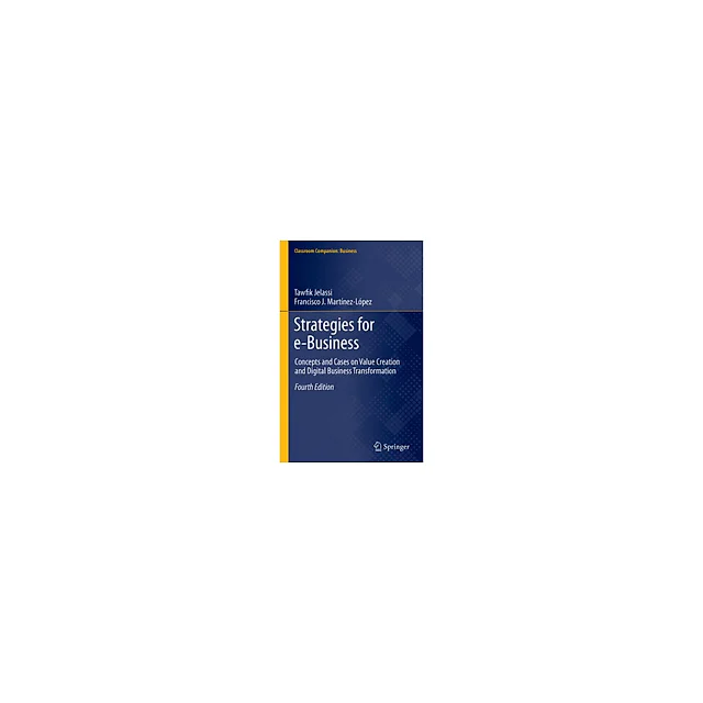 Strategies for e-Business: Concepts and Cases on Value Creation and Digital Business Transformation