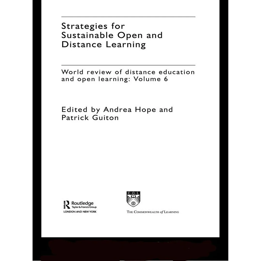 Strategies for Sustainable Open and Distance Learning: World Review of Distance Education and Open Learning: Volume 6