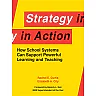 Strategy in Action: How School Systems Can Support Powerful Learning and Teaching