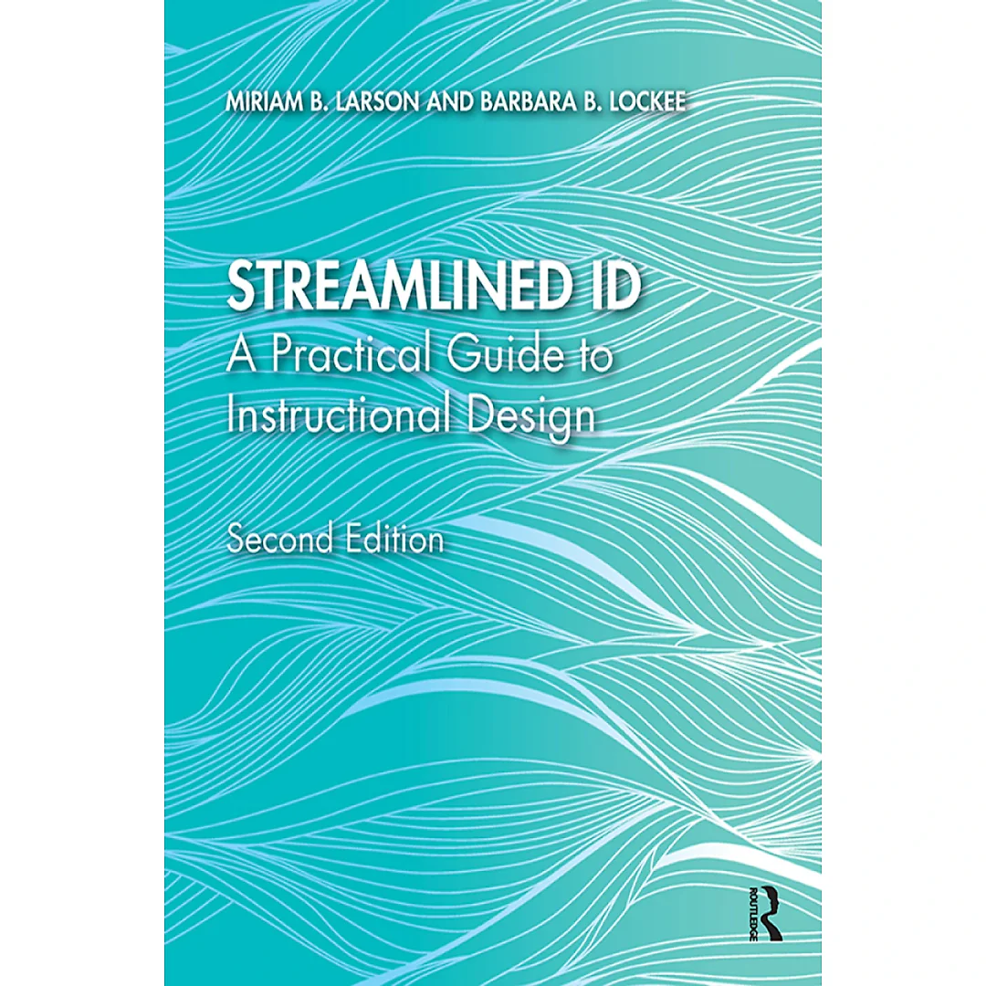 Streamlined ID: A Practical Guide to Instructional Design