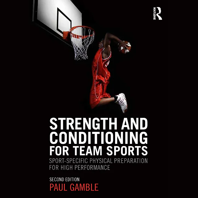 Strength: for Team Sports 1st Edition Sport-Specific Physical Preparation for High Performance second edition