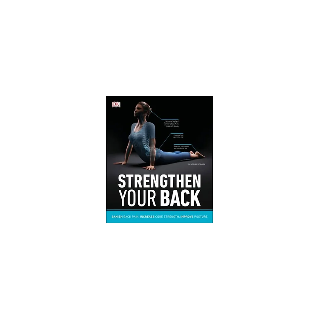 Strengthen Your Back: Exercises to Build a Better Back and Improve Your Posture