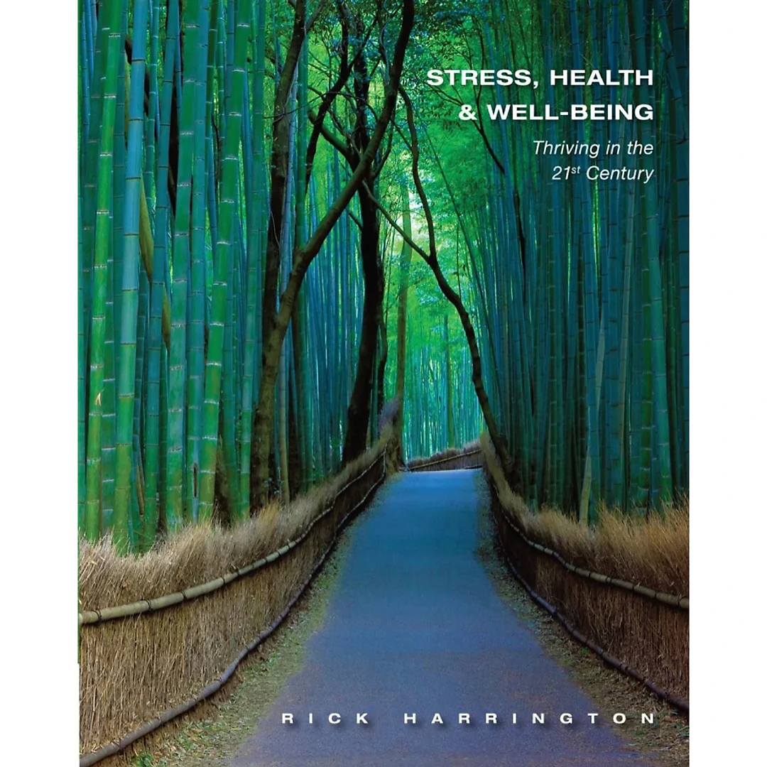 Stress Health and Well-Being: Thriving in the 21st Century