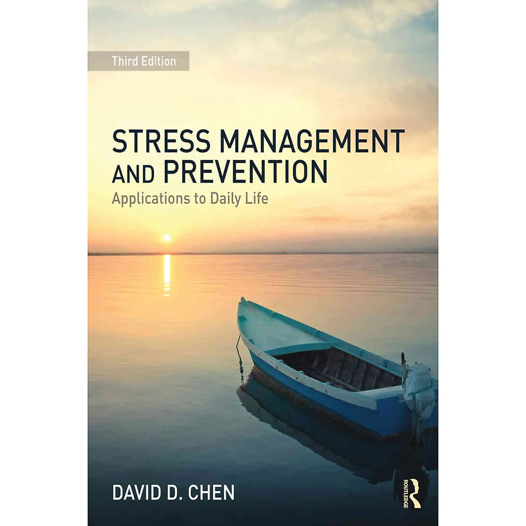 Stress Management and Prevention: Applications to Daily Life, 3rd Edition