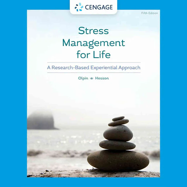 Stress Management for Life: A Research-Based Experiential Approach 5th Edition