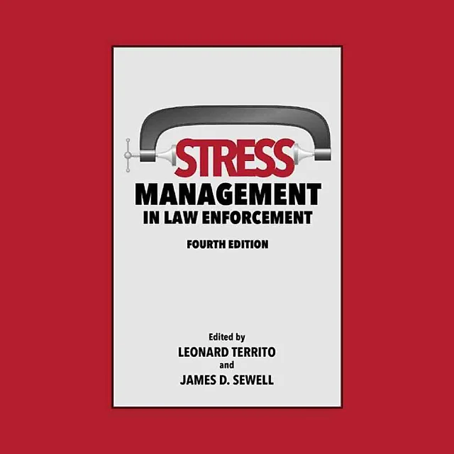 Stress Management in Law Enforcement 4th Edition